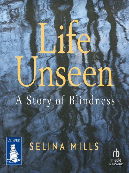 Title details for Life Unseen by Selina Mills - Available